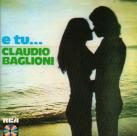 Claudio Baglioni 「E tu...」