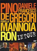 Pino Daniele / Francesco De Gregori / Fiorella Mannoia / Ron 「In tour」