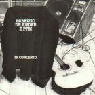 Fabrizio De Andre e PFM 「In concerto」