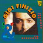 Gigi Finizio 「Lo specchio dei pensieri」