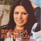 Rosanna Fratello 「Vivere insieme...」