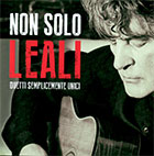 Fauso Leali 「Non solo Leali」