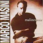 Marco Masini 「Malinconoia」
