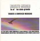 Roberto Murolo 「Tu si' 'na cosa grande Tributo a Domenico Modugno」