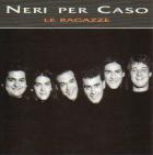 Neri Per Caso 「Le ragazze」