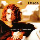 Tosca 「Incontri a passagi」