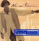 Paolo Vallesi 「Non mi tradire」
